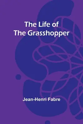 La vita della cavalletta - The Life of the Grasshopper