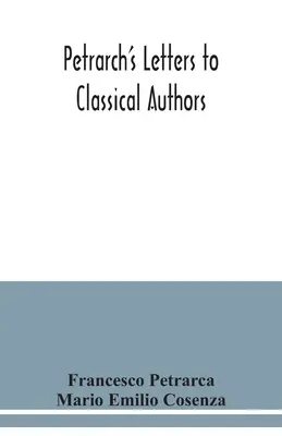 Lettere di Petrarca agli autori classici - Petrarch's letters to classical authors