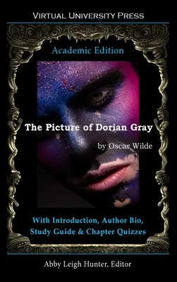Il ritratto di Dorian Gray (edizione accademica): Con introduzione, biografia dell'autore, guida allo studio e quiz sui capitoli - The Picture of Dorian Gray (Academic Edition): With Introduction, Author Bio, Study Guide & Chapter Quizzes