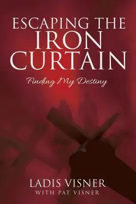 Sfuggire alla cortina di ferro: Trovare il mio destino - Escaping the Iron Curtain: Finding My Destiny