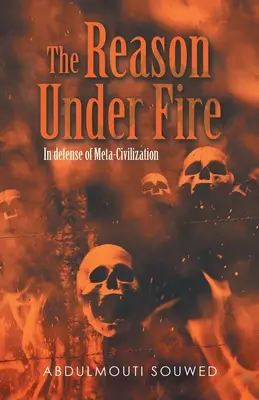 La ragione sotto il fuoco: in difesa della metacivilizzazione - The Reason Under Fire: In Defense of Meta-Civilization