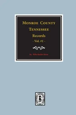 Contea di Monroe, Tennessee, 1820-1870, Vol. #1. - Monroe County, Tennessee Records, 1820-1870, Vol. #1.