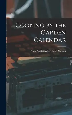 Calendario della cucina dell'orto - Cooking by the Garden Calendar
