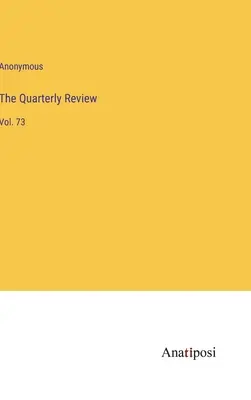 La rivista trimestrale: Vol. 73 - The Quarterly Review: Vol. 73