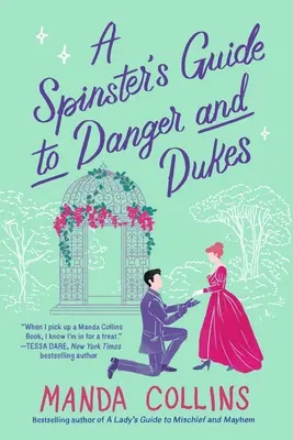 Guida di una zitella ai pericoli e ai duchi - A Spinster's Guide to Danger and Dukes