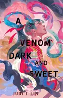 Veleno oscuro e dolce - Venom Dark and Sweet