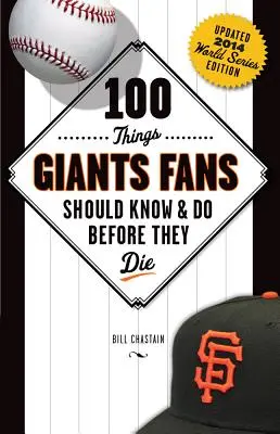 100 cose che i fan dei Giants dovrebbero sapere e fare prima di morire - 100 Things Giants Fans Should Know & Do Before They Die