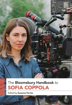 Il manuale Bloomsbury di Sofia Coppola - The Bloomsbury Handbook to Sofia Coppola