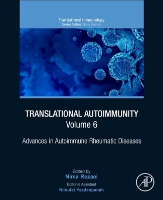 Autoimmunità traslazionale, volume 6: progressi nelle malattie reumatiche autoimmuni - Translational Autoimmunity, Volume 6: Advances in Autoimmune Rheumatic Diseases
