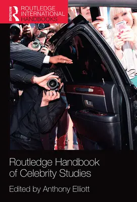 Manuale di studi sulla celebrità - Routledge Handbook of Celebrity Studies