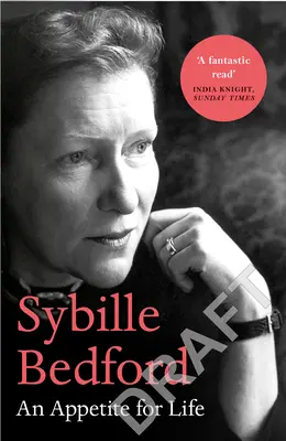 Sybille Bedford - Un appetito per la vita - Sybille Bedford - An Appetite for Life