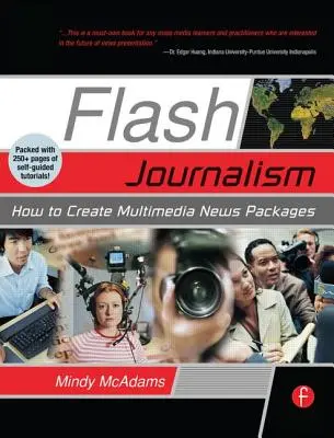 Giornalismo flash: come creare pacchetti di notizie multimediali - Flash Journalism: How to Create Multimedia News Packages