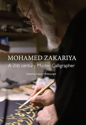 Mohamed Zakariya - Un maestro calligrafo del XXI secolo - Mohamed Zakariya - A 21st century Master Calligrapher