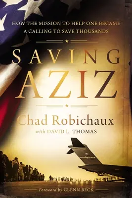 Saving Aziz: come la missione di aiutare uno è diventata una chiamata a salvare migliaia di persone dai talebani - Saving Aziz: How the Mission to Help One Became a Calling to Rescue Thousands from the Taliban