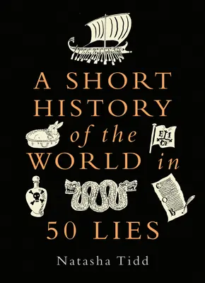 Breve storia del mondo in 50 bugie - A Short History of the World in 50 Lies