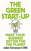 Green Start-up - “Un bellissimo e urgente ‘how-to’ per i leader di oggi e di domani” - MARY PORTAS - Green Start-up - 'A beautiful, urgent 