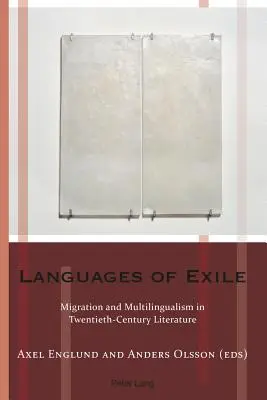 Le lingue dell'esilio: Migrazione e multilinguismo nella letteratura del XX secolo - Languages of Exile: Migration and Multilingualism in Twentieth-Century Literature