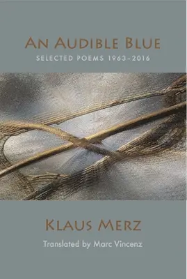 Un blu udibile: Poesie selezionate - An Audible Blue: Selected Poems