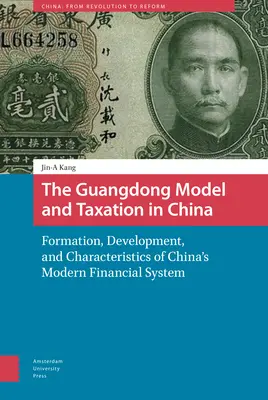 Il modello del Guangdong e la tassazione in Cina: Formazione, sviluppo e caratteristiche del moderno sistema finanziario cinese - The Guangdong Model and Taxation in China: Formation, Development, and Characteristics of China's Modern Financial System