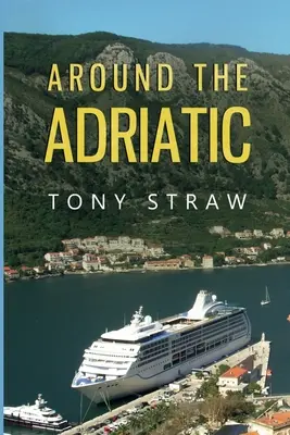 Intorno all'Adriatico - Around the Adriatic