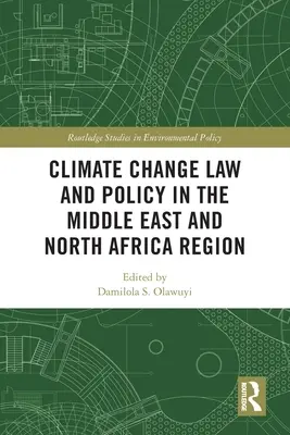 Diritto e politica del cambiamento climatico nella regione del Medio Oriente e del Nord Africa - Climate Change Law and Policy in the Middle East and North Africa Region