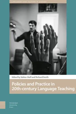 Politiche e pratiche nell'apprendimento e nell'insegnamento delle lingue: prospettive storiche del XX secolo - Policies and Practice in Language Learning and Teaching: 20th-Century Historical Perspectives