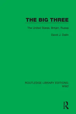 I tre grandi: Stati Uniti, Gran Bretagna e Russia - The Big Three: The United States, Britain, Russia