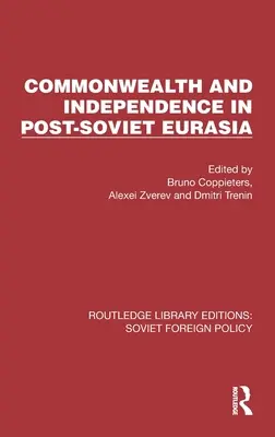 Commonwealth e indipendenza nell'Eurasia post-sovietica - Commonwealth and Independence in Post-Soviet Eurasia