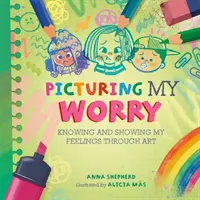 Tutti i colori di me: immaginare la mia inquietudine - All the Colours of Me: Picturing My Worry