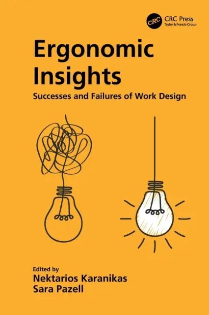 Approfondimenti ergonomici: Successi e fallimenti della progettazione del lavoro - Ergonomic Insights: Successes and Failures of Work Design