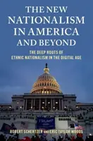 Il nuovo nazionalismo in America e oltre - Le radici profonde del nazionalismo etnico nell'era digitale - New Nationalism in America and Beyond - The Deep Roots of Ethnic Nationalism in the Digital Age