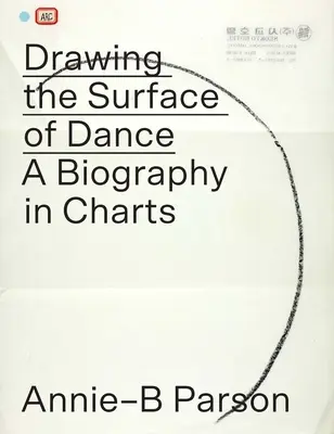 Disegnare la superficie della danza: Una biografia in grafici - Drawing the Surface of Dance: A Biography in Charts