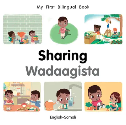 Il mio primo libro bilingue (inglese-somalo) - My First Bilingual Book-Sharing (English-Somali)