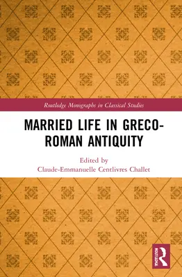 La vita matrimoniale nell'antichità greco-romana - Married Life in Greco-Roman Antiquity