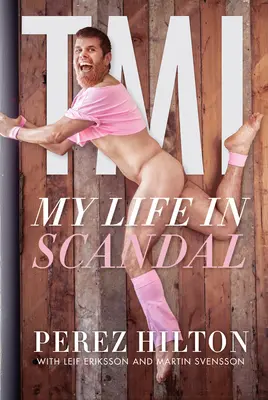 Tmi: La mia vita scandalosa - Tmi: My Life in Scandal