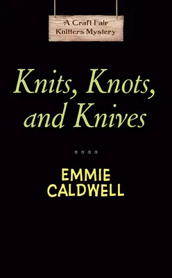 Maglia, nodi e coltelli - Knits, Knots, and Knives