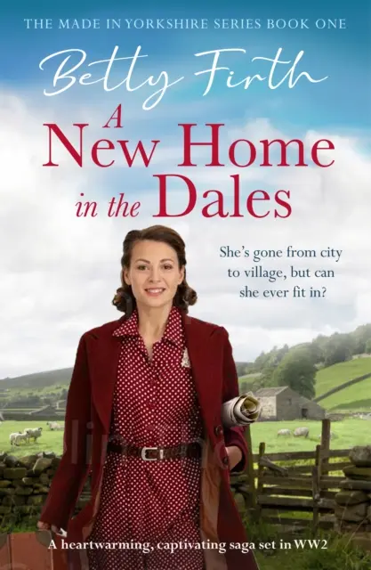 New Home in the Dales - Una struggente e avvincente saga rurale ambientata nella Seconda guerra mondiale - New Home in the Dales - A heartwarming, captivating rural saga set in World War 2
