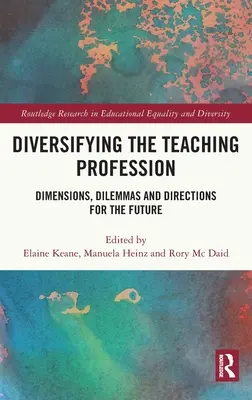 Diversificare la professione di insegnante: Dimensioni, dilemmi e direzioni per il futuro - Diversifying the Teaching Profession: Dimensions, Dilemmas and Directions for the Future
