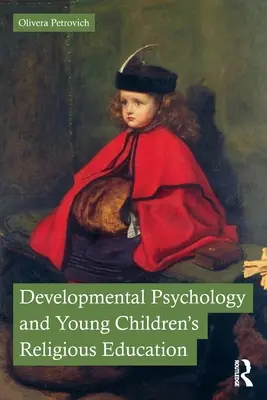 Psicologia dello sviluppo ed educazione religiosa dei bambini - Developmental Psychology and Young Children's Religious Education