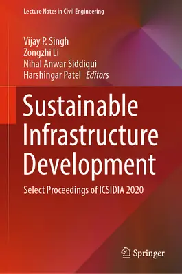 Sviluppo di infrastrutture sostenibili: Atti selezionati di Icsidia 2020 - Sustainable Infrastructure Development: Select Proceedings of Icsidia 2020