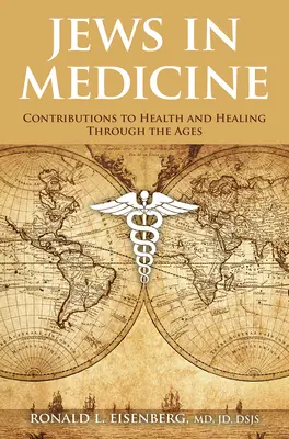 Gli ebrei in medicina: Contributi alla salute e alla guarigione attraverso i secoli - Jews in Medicine: Contributions to Health and Healing Through the Ages