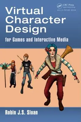 Progettazione di personaggi virtuali: Per giochi e media interattivi - Virtual Character Design: For Games and Interactive Media
