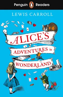 Penguin Readers Livello 2: Le avventure di Alice nel paese delle meraviglie (ELT Graded Reader) - Penguin Readers Level 2: Alice's Adventures in Wonderland (ELT Graded Reader)