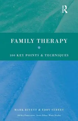 Terapia familiare: 100 punti e tecniche chiave - Family Therapy: 100 Key Points and Techniques