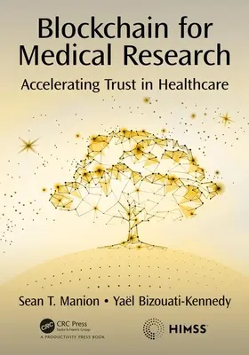 Blockchain per la ricerca medica: Accelerare la fiducia nella sanità - Blockchain for Medical Research: Accelerating Trust in Healthcare