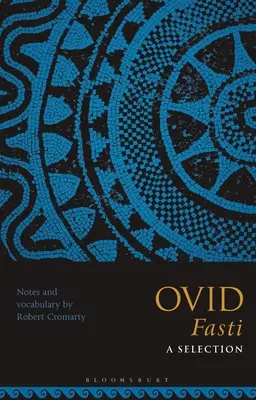Fasti di Ovidio: una selezione - Ovid Fasti: A Selection