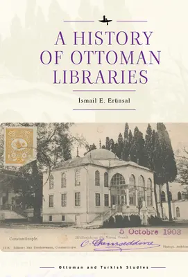 Storia delle biblioteche ottomane - A History of Ottoman Libraries