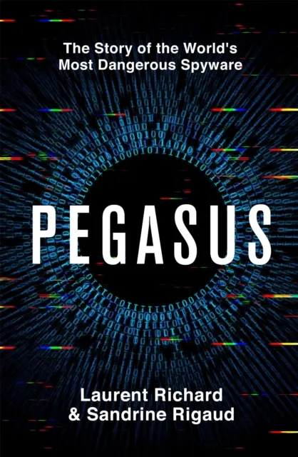 Pegasus - La storia dello spyware più pericoloso del mondo - Pegasus - The Story of the World's Most Dangerous Spyware