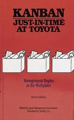 Kanban Just-in-Time alla Toyota: La gestione inizia sul posto di lavoro - Kanban Just-in Time at Toyota: Management Begins at the Workplace
