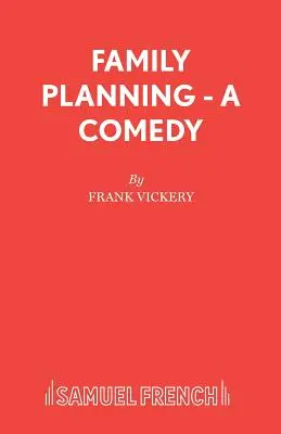 Pianificazione familiare - Una commedia - Family Planning - A Comedy